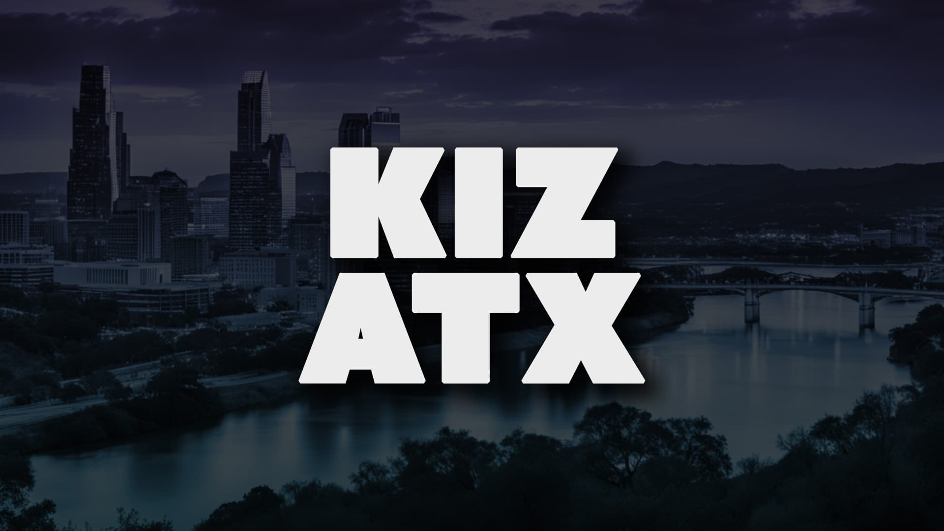Kiz ATX. Austin, TX
